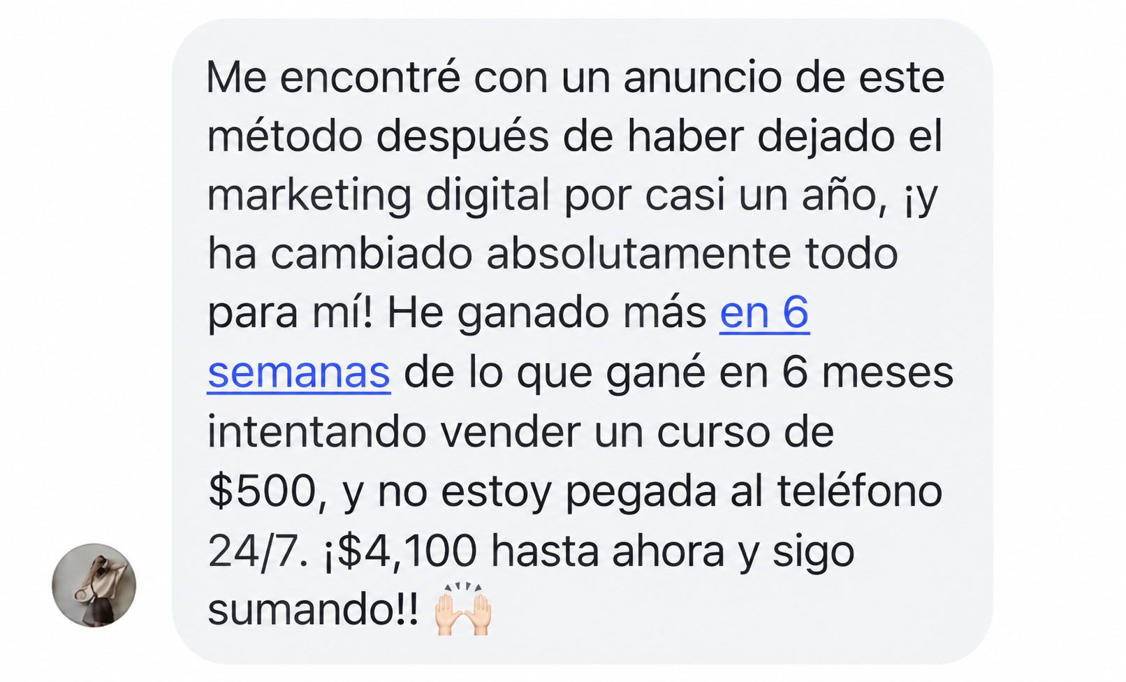 Mensaje real: he ganado más en 6 semanas de lo que gané en 6 meses, $4,100 hasta ahora